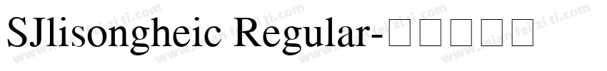 SJlisongheic Regular字体转换